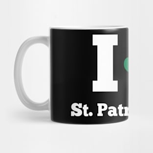 I LOVE ST.PATRICK DAY (white) Mug